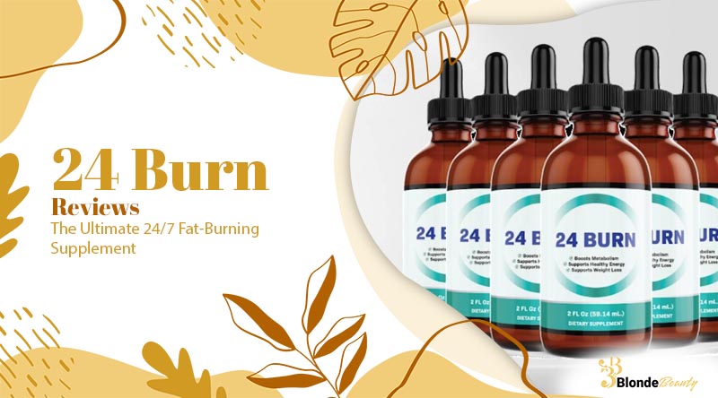 24 Burn Reviews